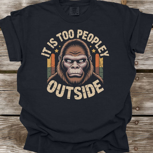 It Is Too Peopley Outside T-Shirt