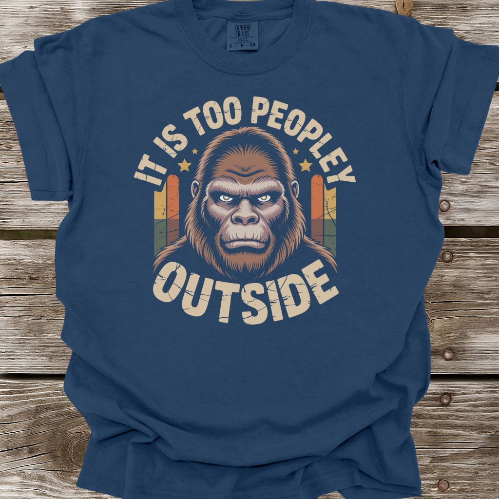 It Is Too Peopley Outside T-Shirt