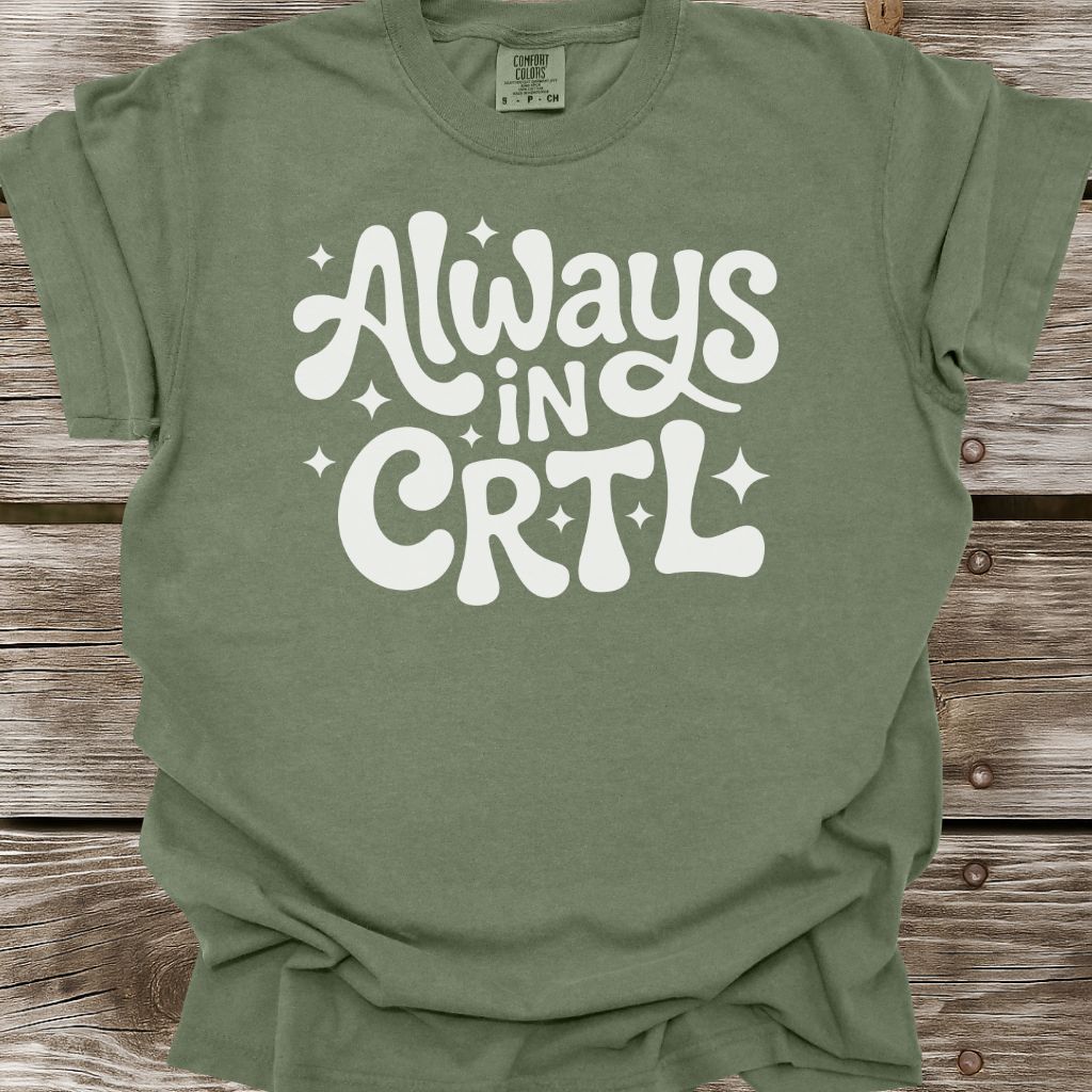 Always In CTRL T-Shirt