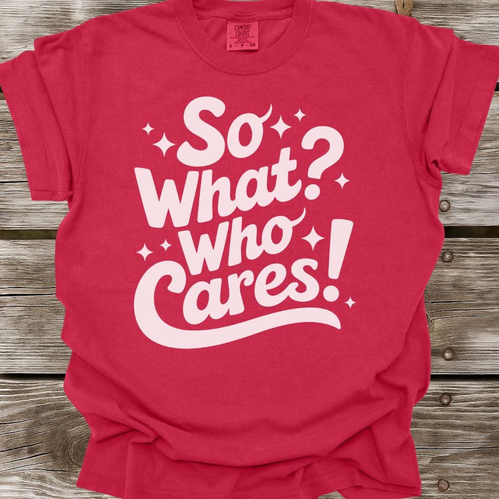 Who Cares T-Shirt