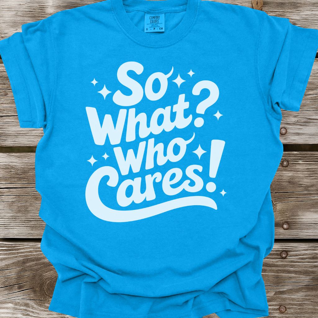 Who Cares T-Shirt