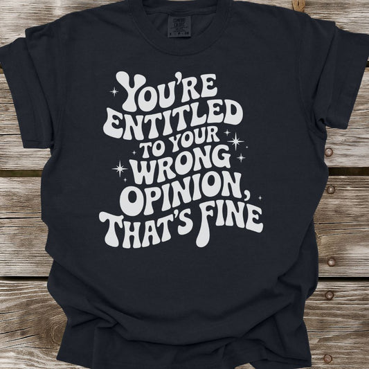 Wrong Opinion T-Shirt
