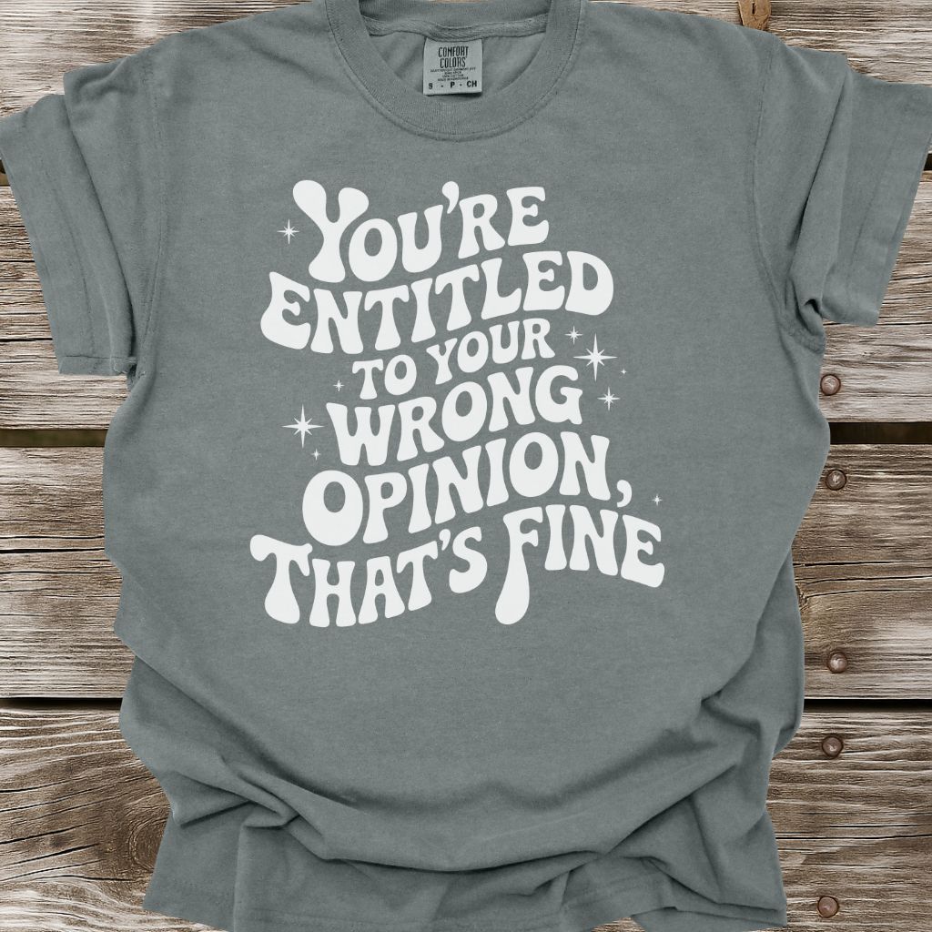 Wrong Opinion T-Shirt