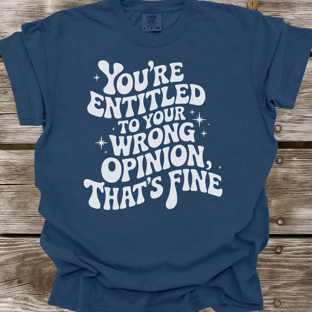 Wrong Opinion T-Shirt