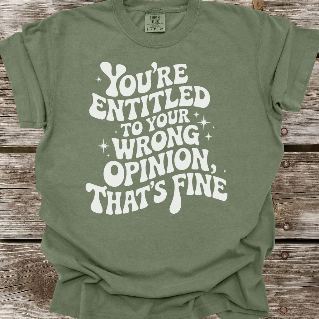 Wrong Opinion T-Shirt