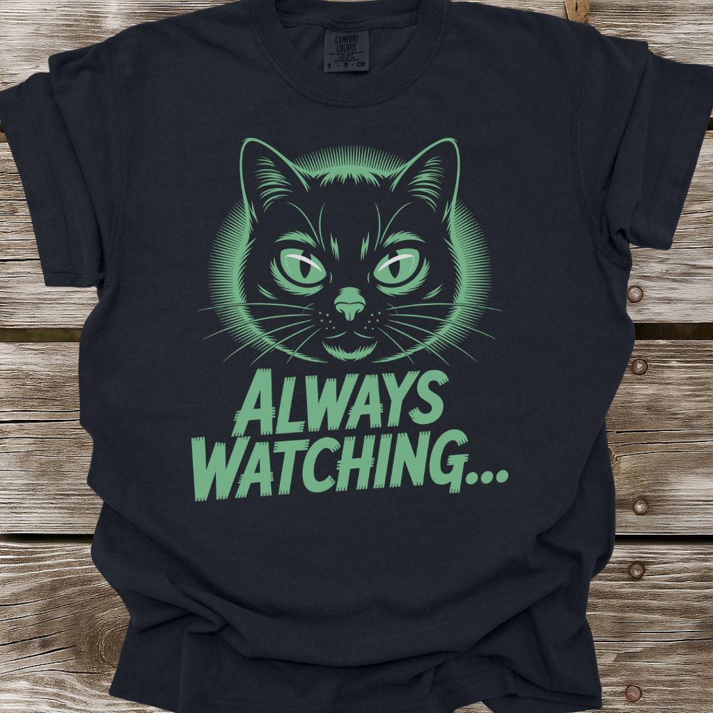 Always Watching T-Shirt