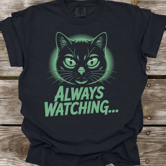 Always Watching T-Shirt