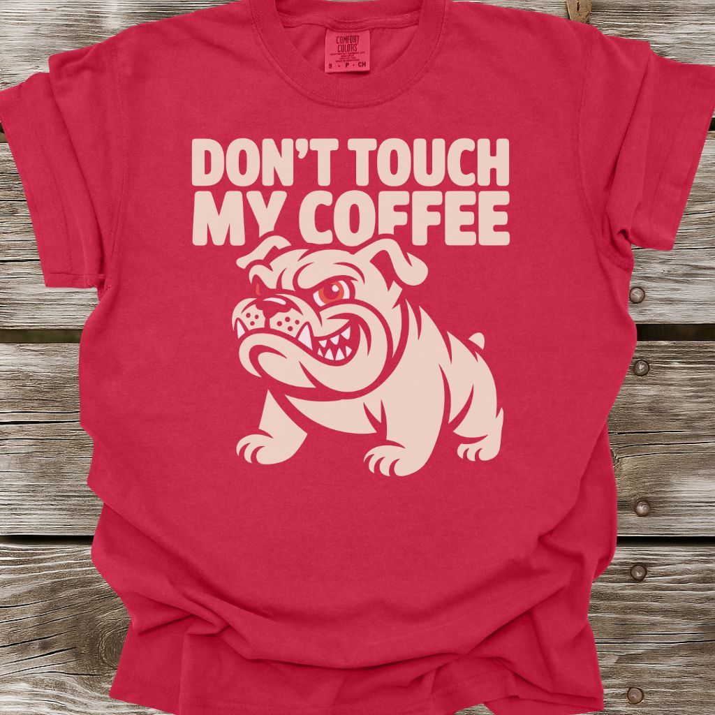 Don't Touch My Coffee T-Shirt