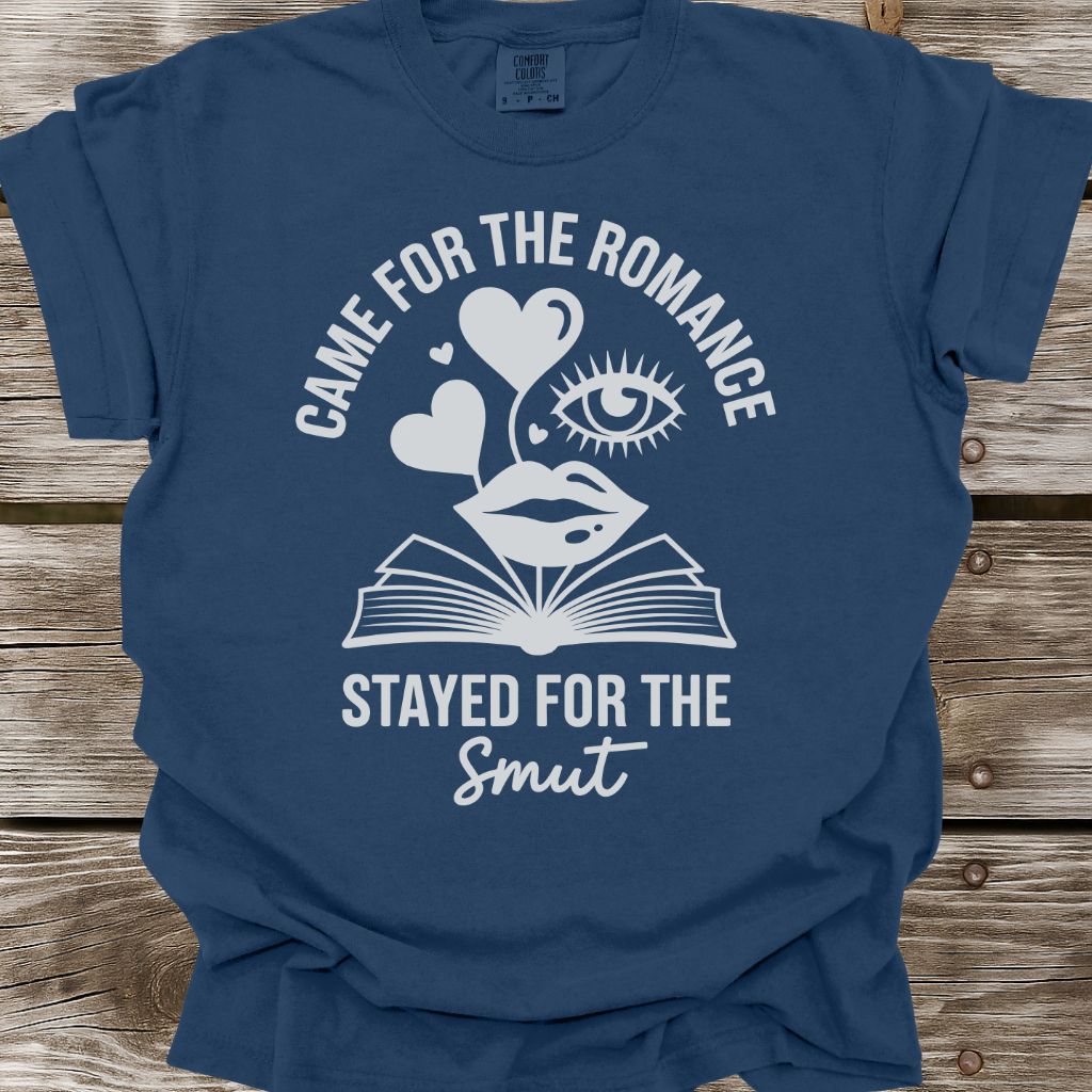 Stayed For The Smut T-Shirt