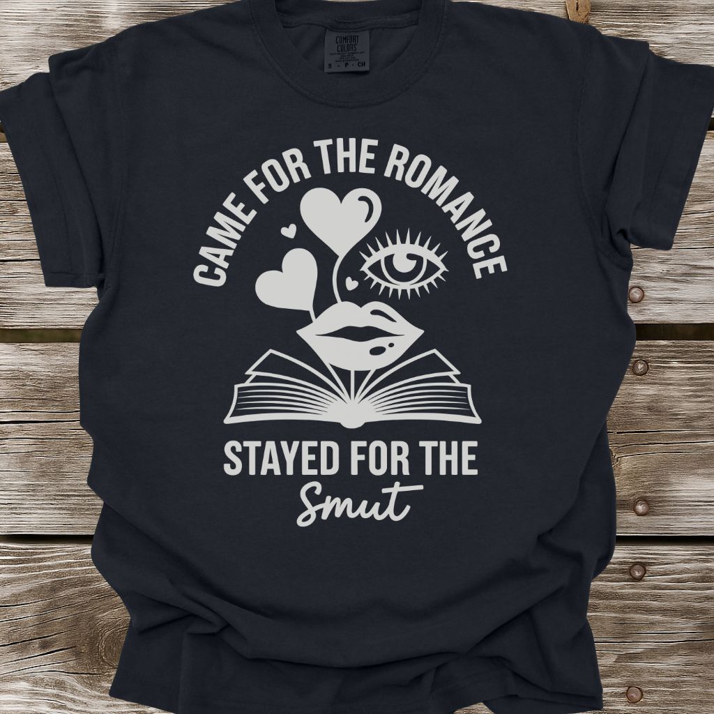Stayed For The Smut T-Shirt