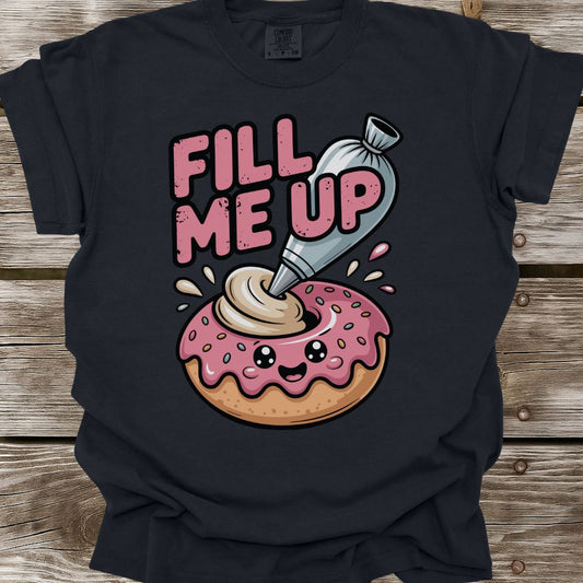 Fill Me Up T-Shirt