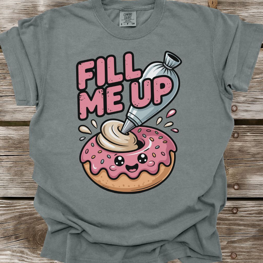 Fill Me Up T-Shirt