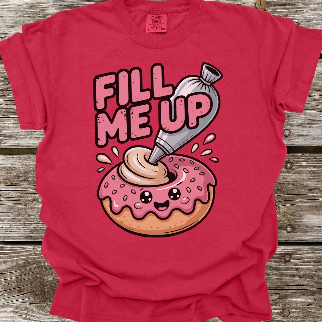 Fill Me Up T-Shirt