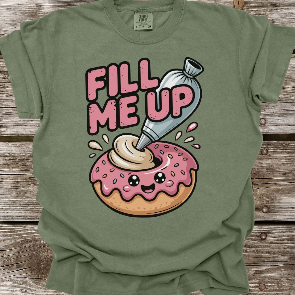 Fill Me Up T-Shirt