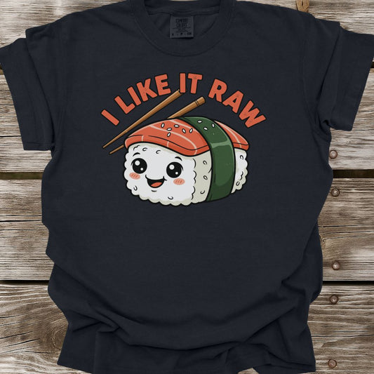 I Like It Raw T-Shirt