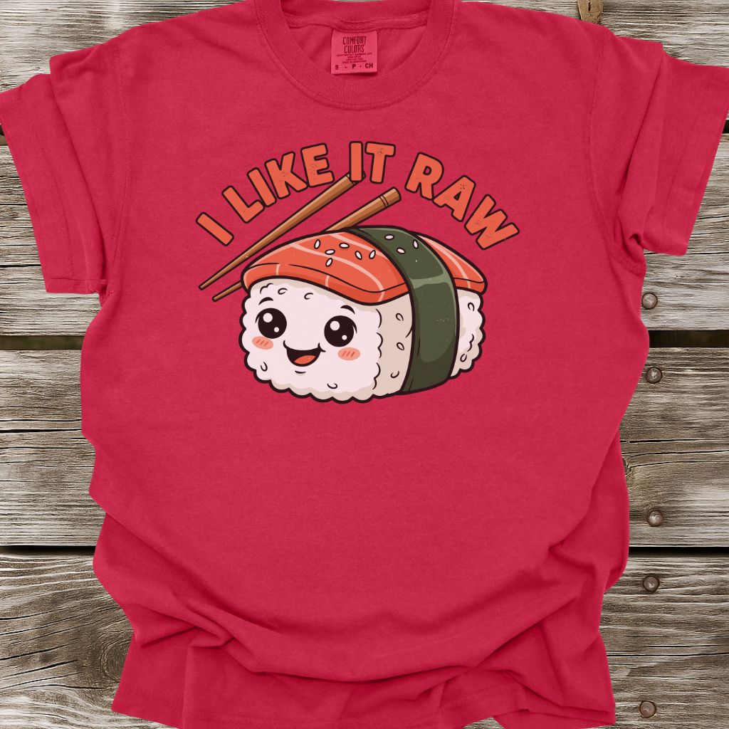 I Like It Raw T-Shirt