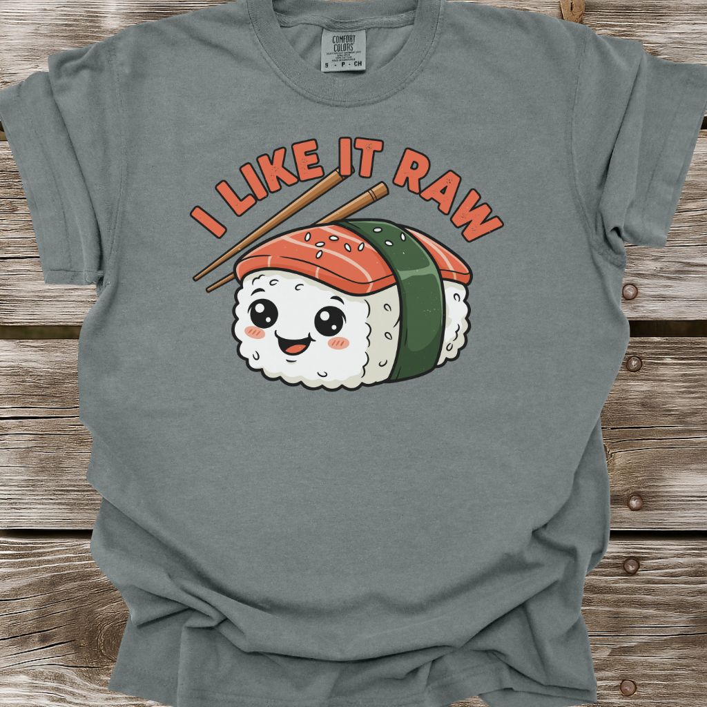 I Like It Raw T-Shirt