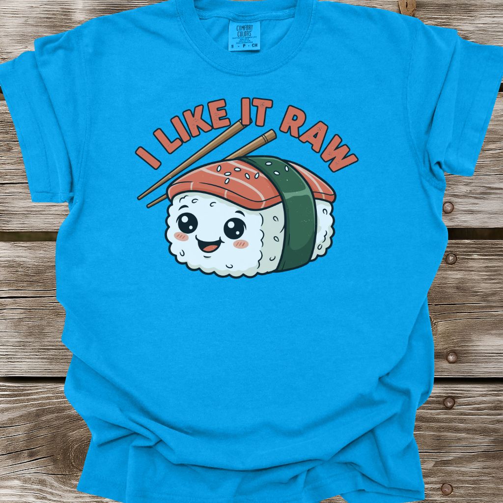 I Like It Raw T-Shirt