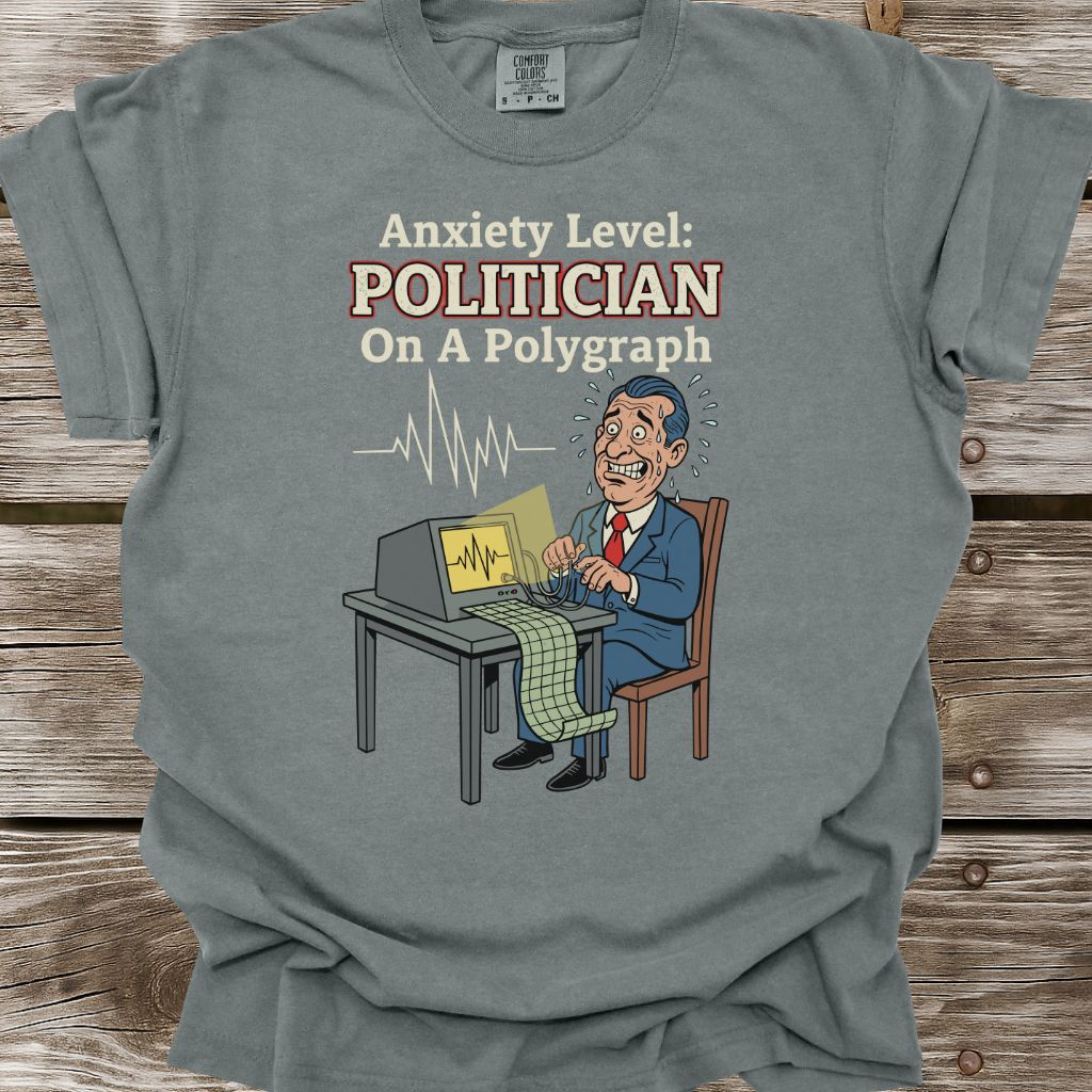 Politician Anxiety Level T-Shirt