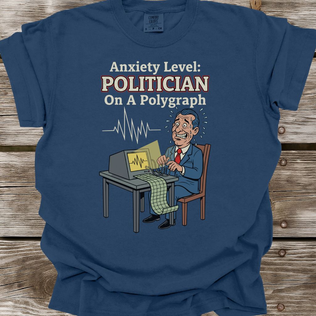 Politician Anxiety Level T-Shirt