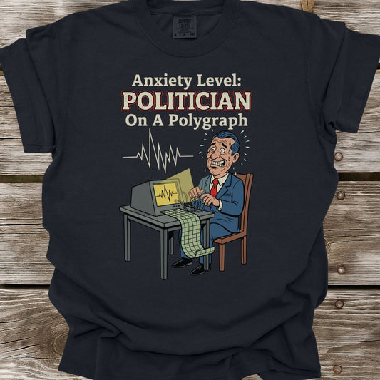Politician Anxiety Level T-Shirt