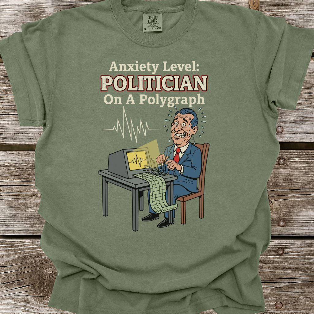 Politician Anxiety Level T-Shirt