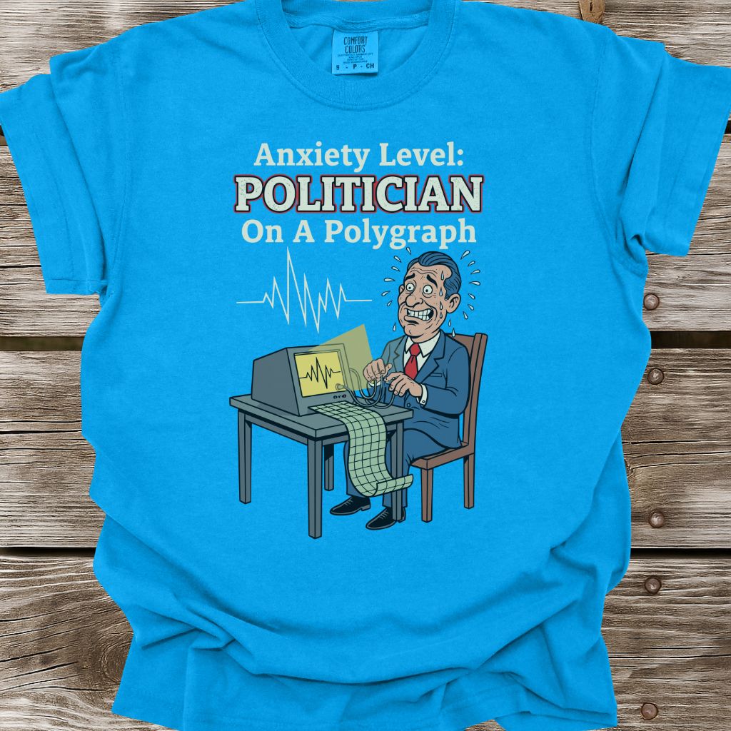 Politician Anxiety Level T-Shirt