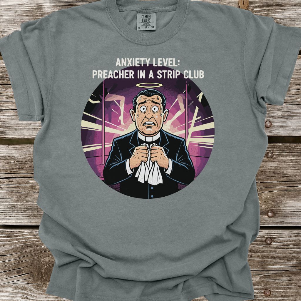 Preacher Anxiety Level T-Shirt