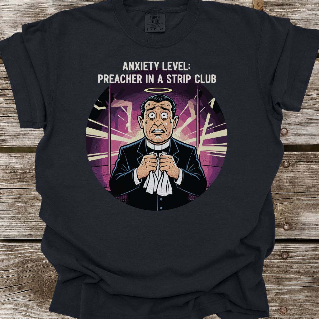 Preacher Anxiety Level T-Shirt