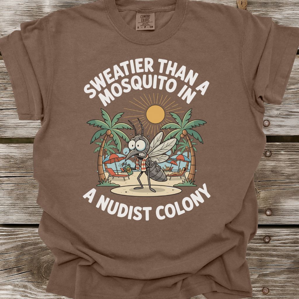 Sweatier Than A Mosquito T-Shirt