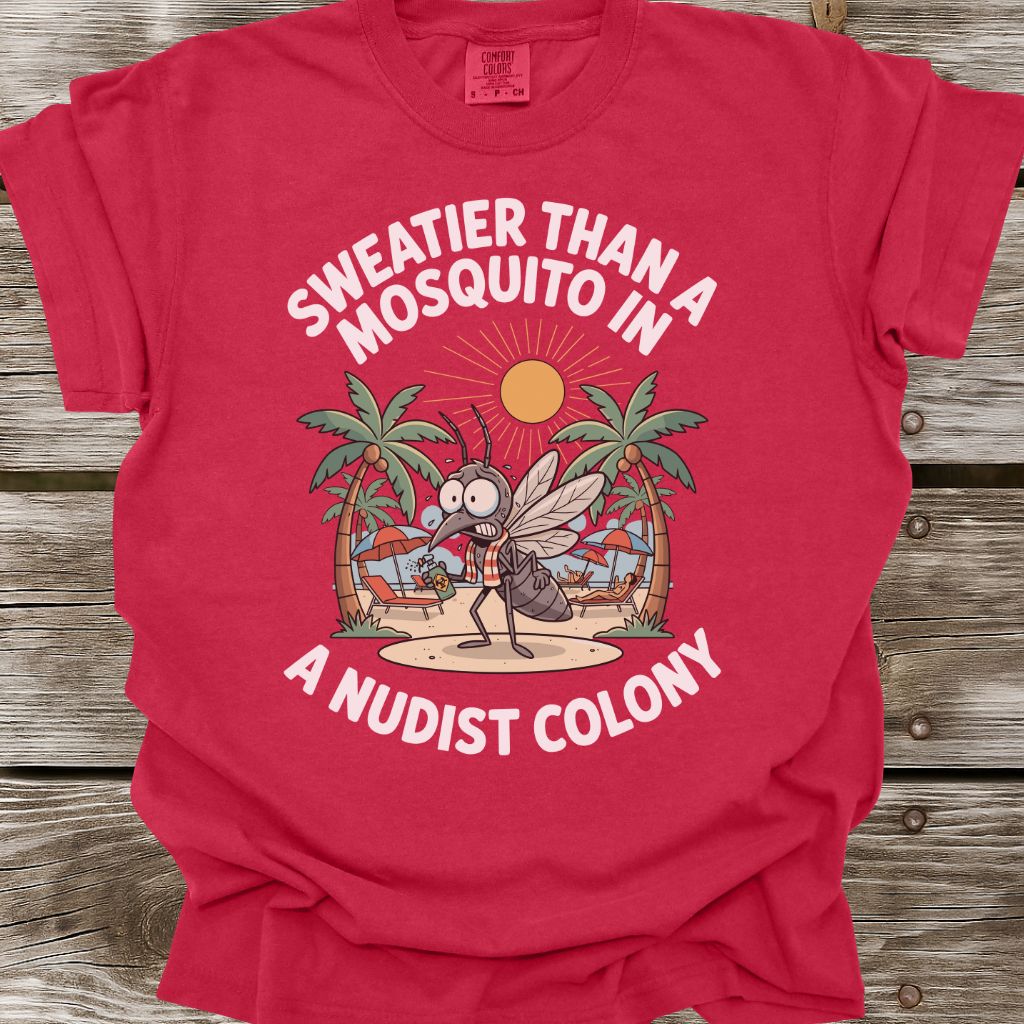 Sweatier Than A Mosquito T-Shirt