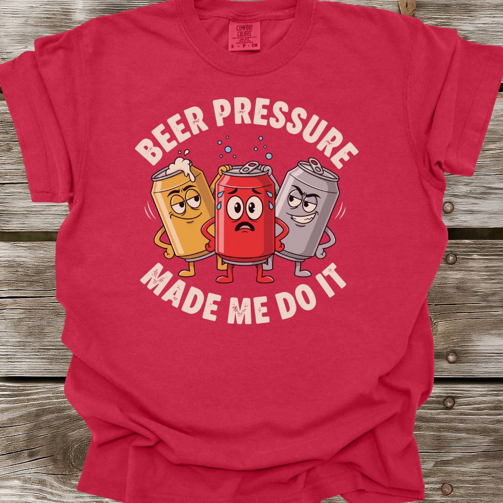 Beer Pressure Made Me Do It T-Shirt