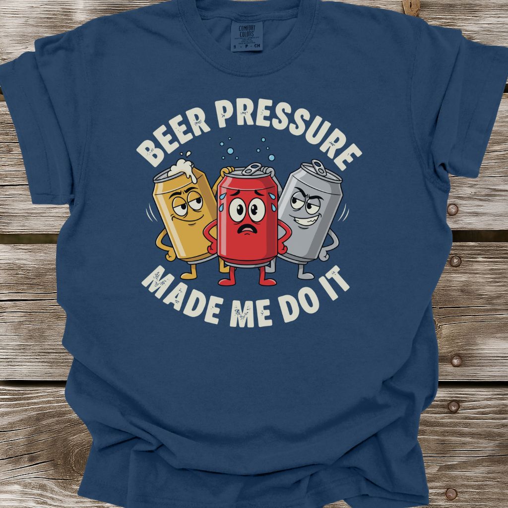 Beer Pressure Made Me Do It T-Shirt