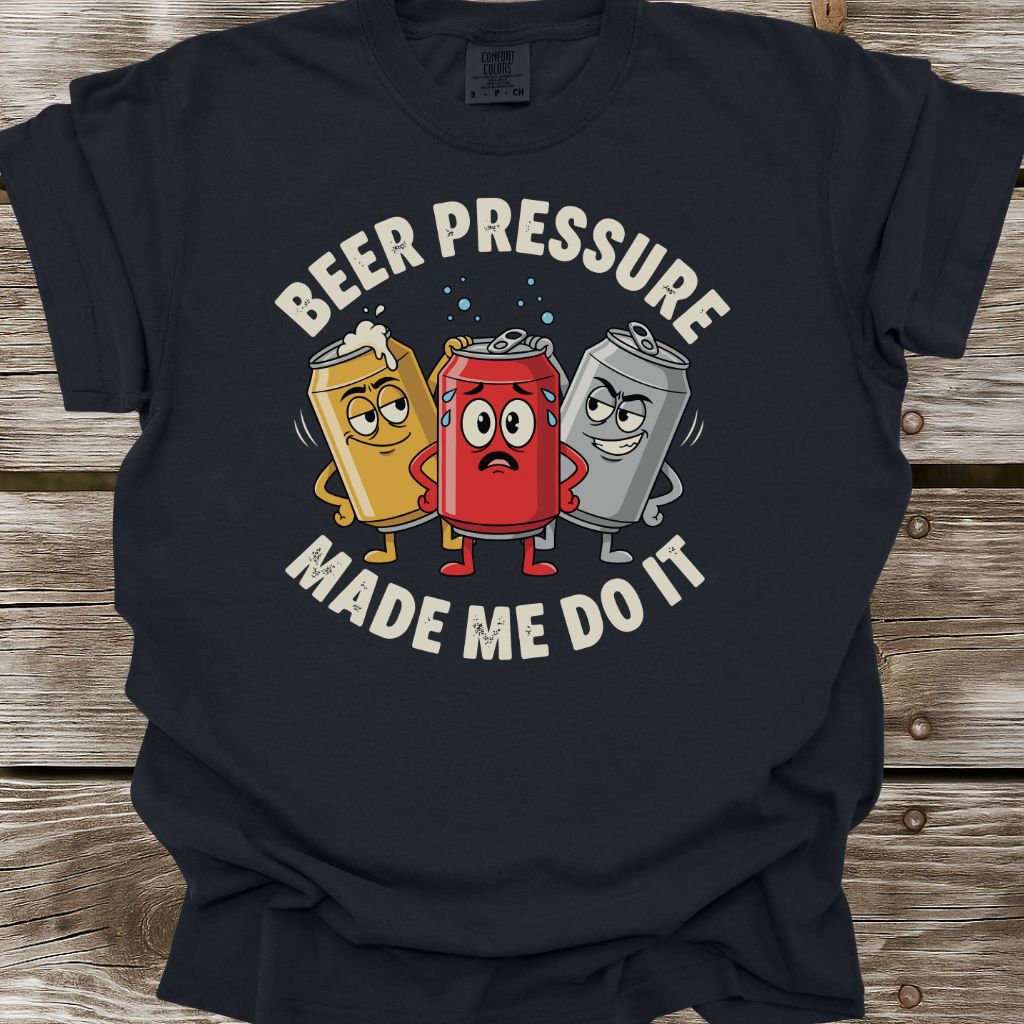 Beer Pressure Made Me Do It T-Shirt