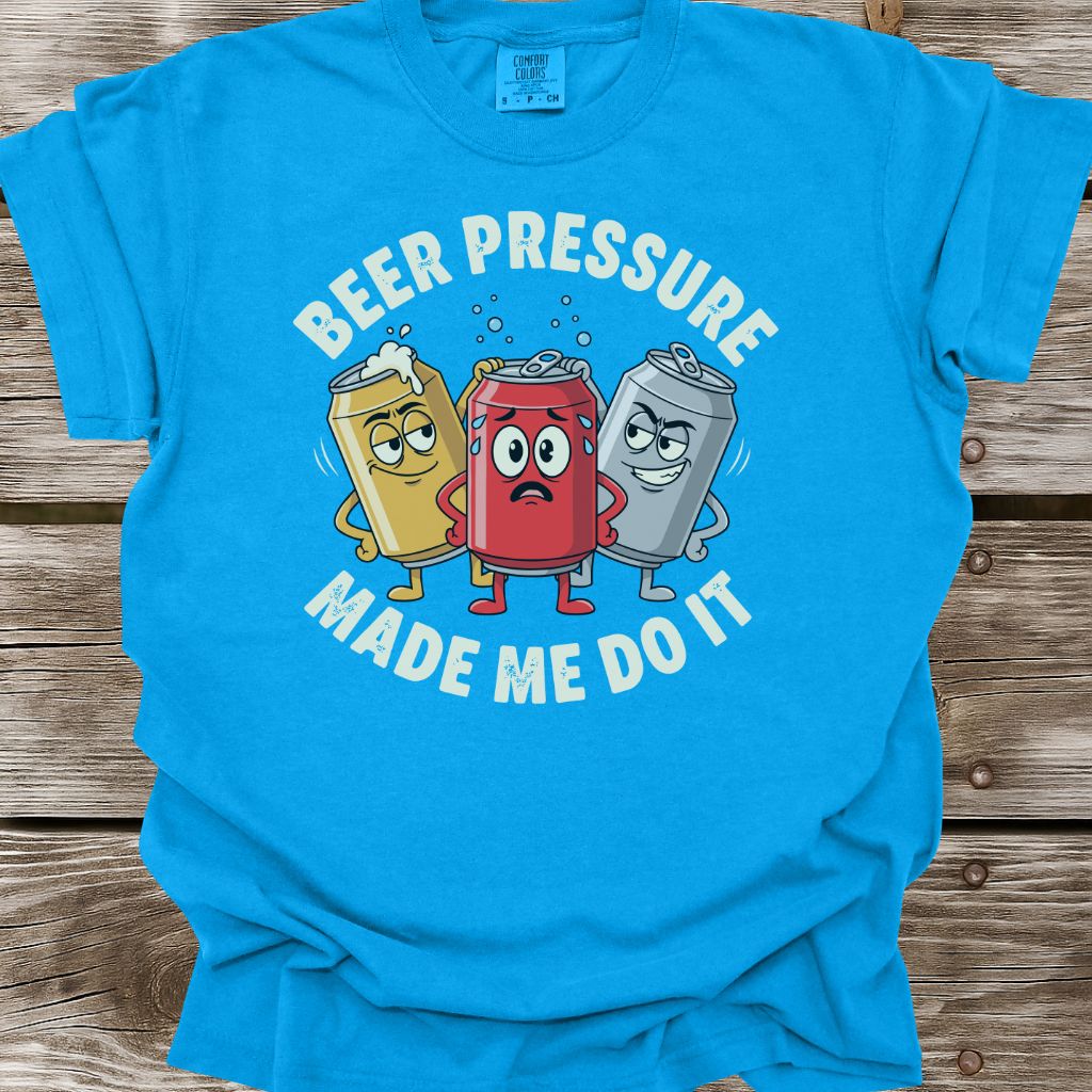 Beer Pressure Made Me Do It T-Shirt