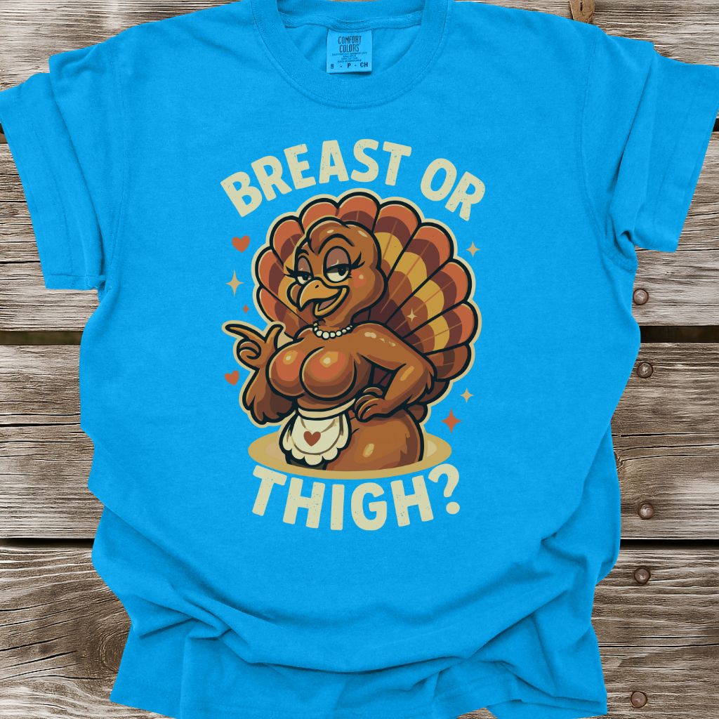 Breast Or Thigh T-Shirt