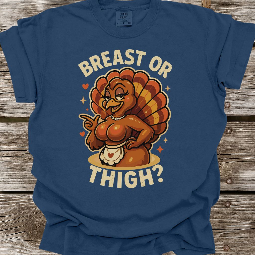 Breast Or Thigh T-Shirt