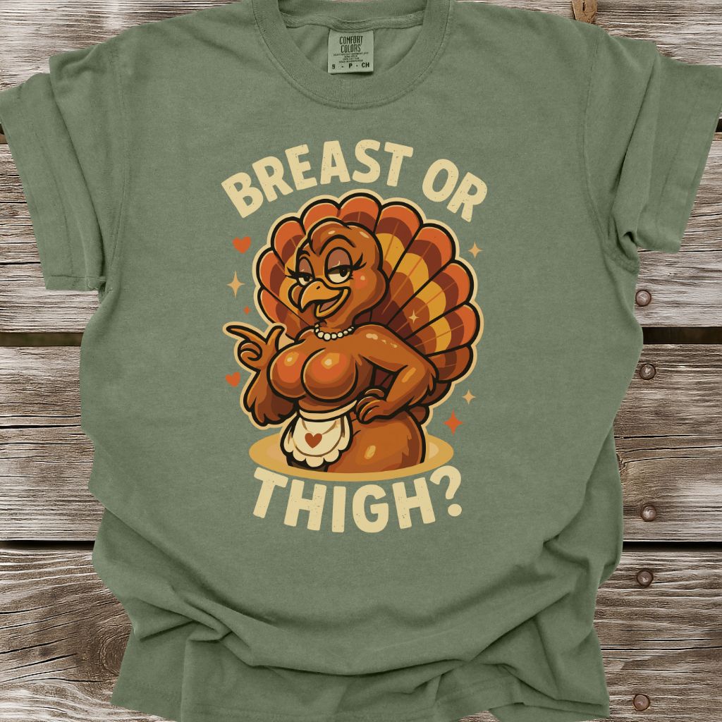Breast Or Thigh T-Shirt