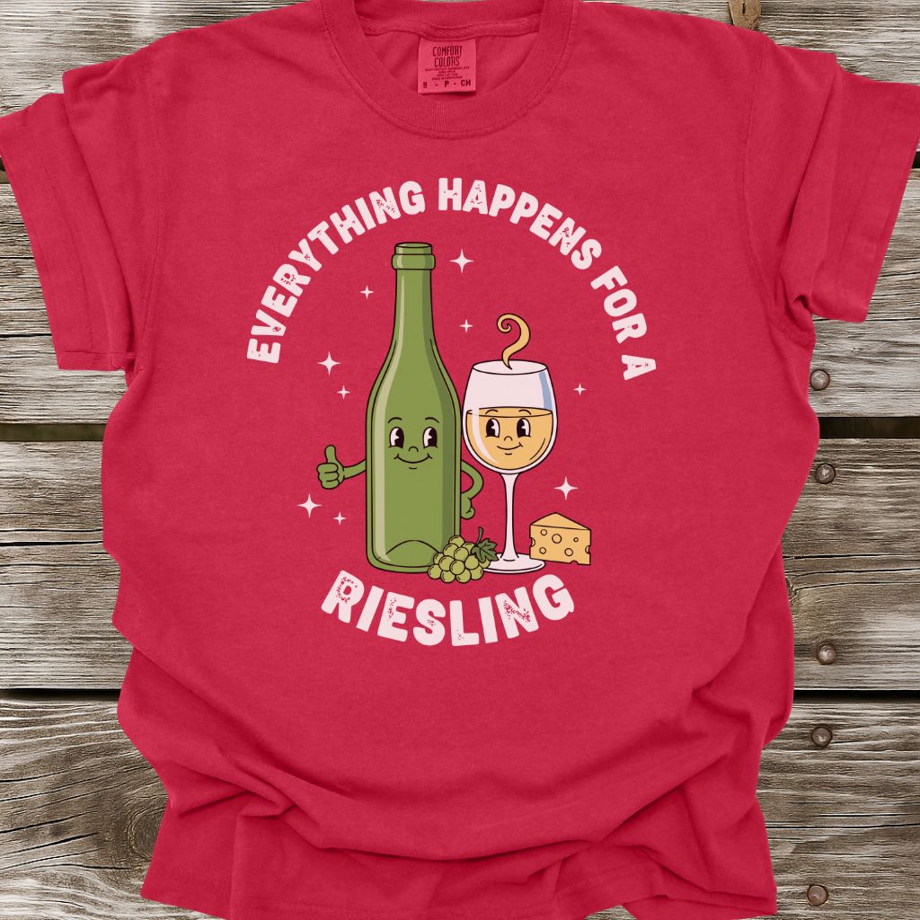 Everything Happens For A Riesling T-Shirt