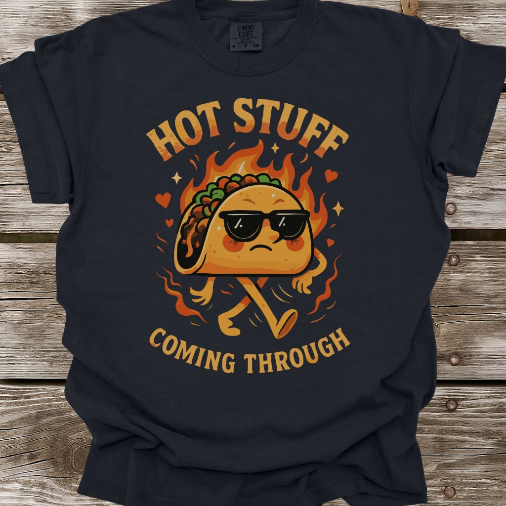 Hot Stuff Coming Through T-Shirt