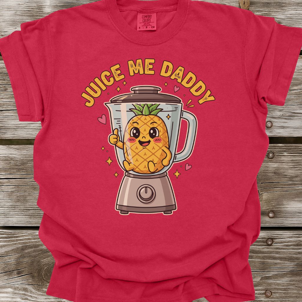 Juice Me Daddy T-Shirt