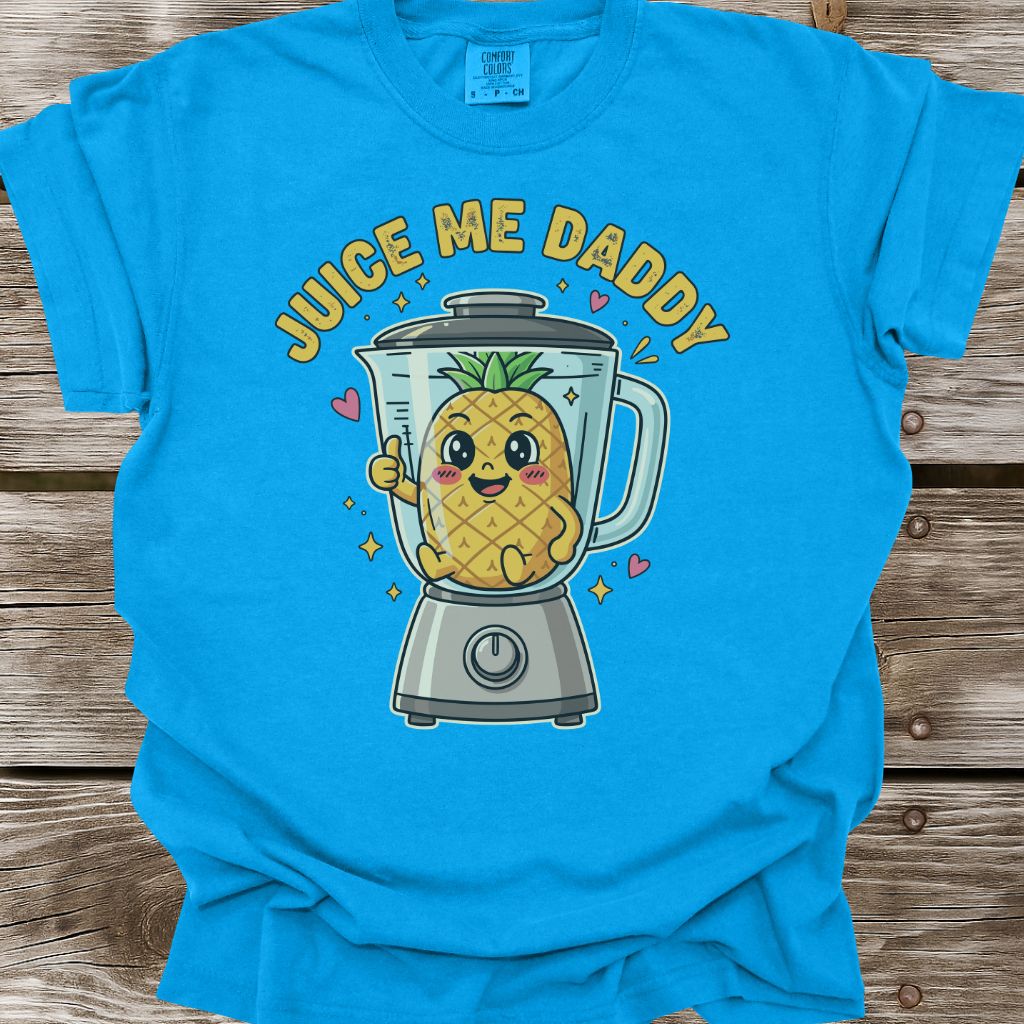 Juice Me Daddy T-Shirt