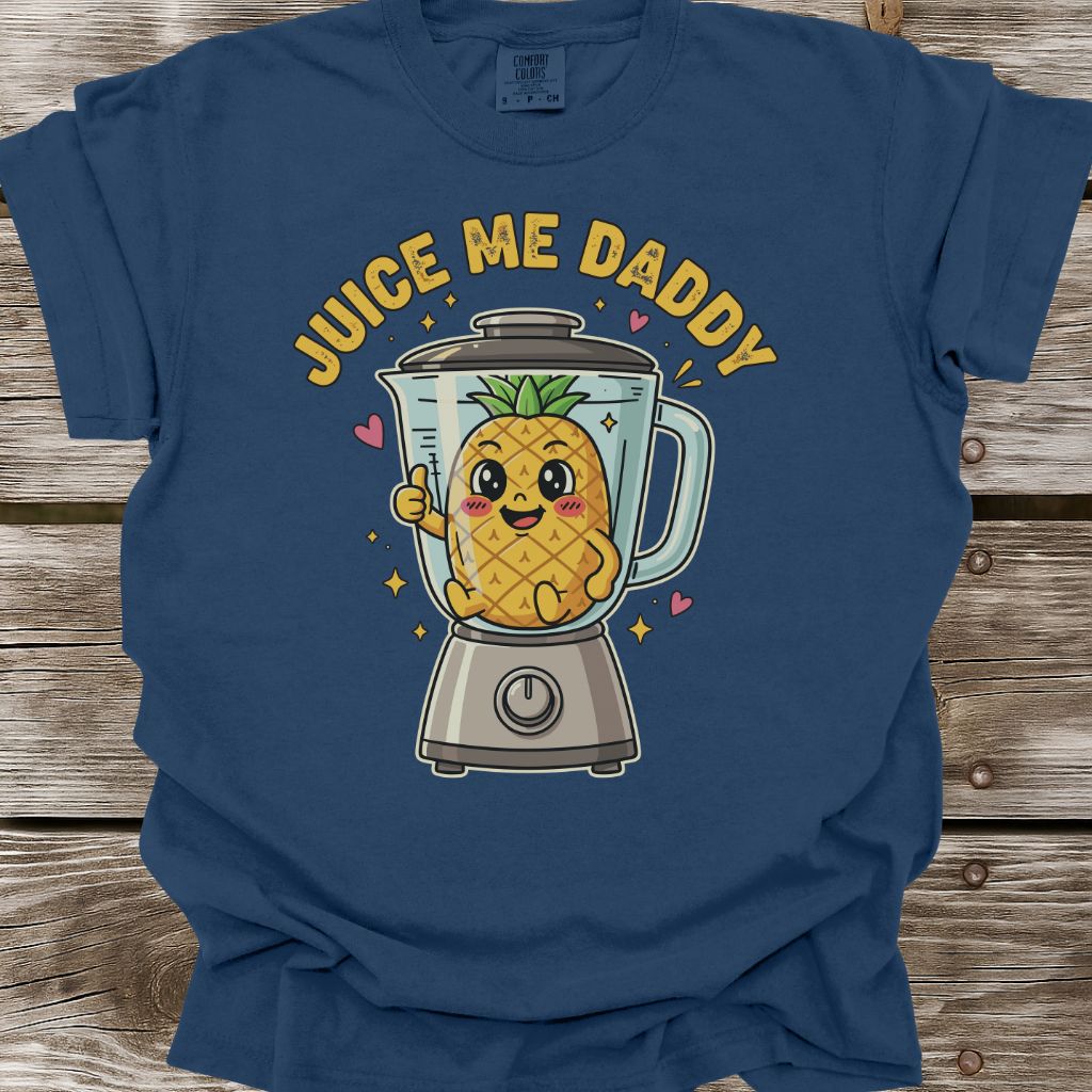 Juice Me Daddy T-Shirt