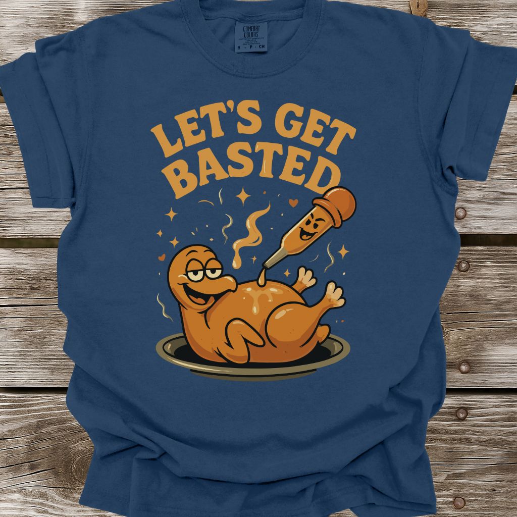 Let's Get Basted T-Shirt