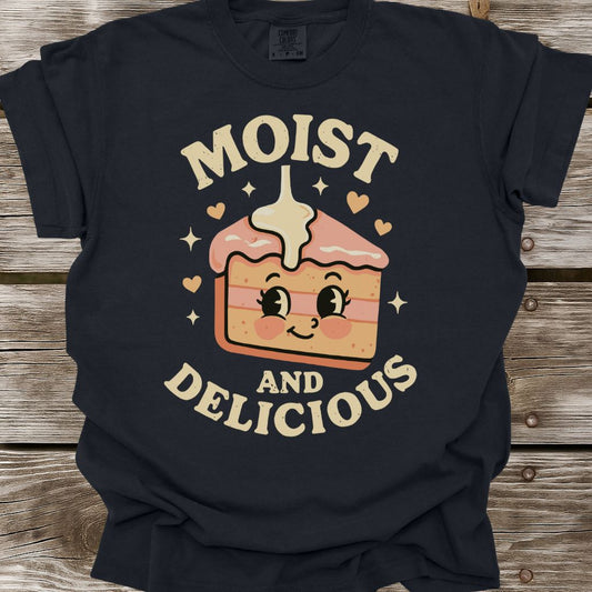 Moist And Delicious T-Shirt