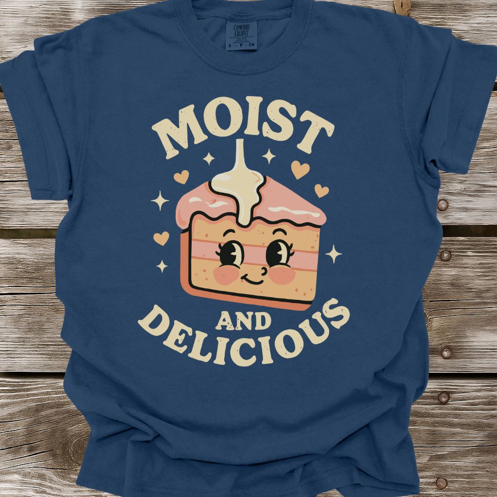 Moist And Delicious T-Shirt