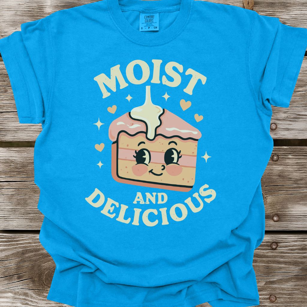 Moist And Delicious T-Shirt