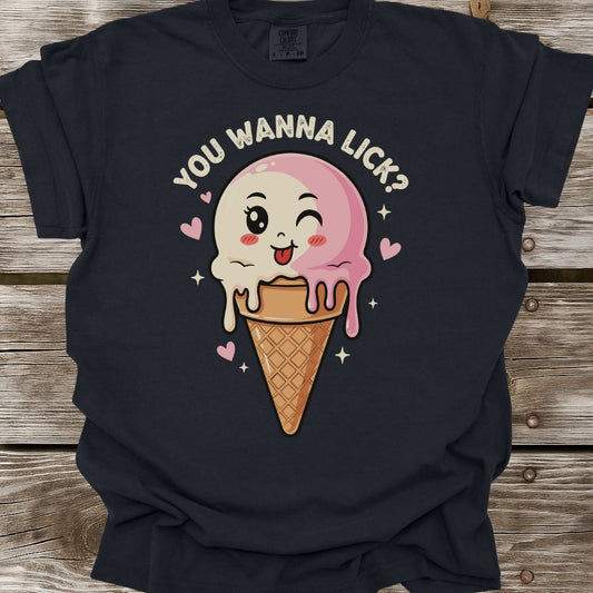 You Wanna Lick? T-Shirt