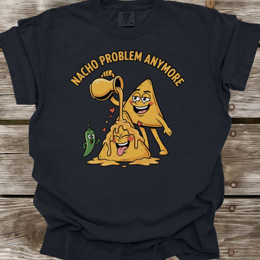 Nacho Problem Anymore T-Shirt