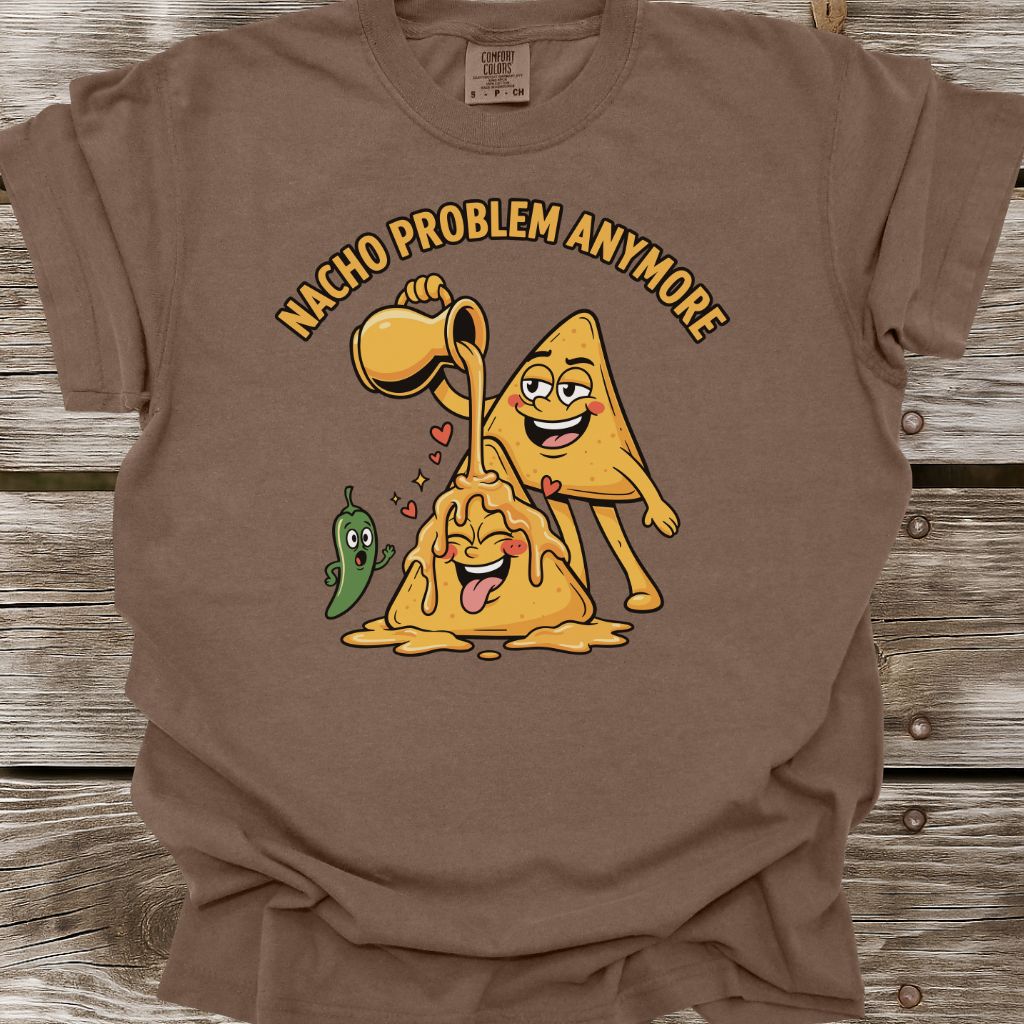 Nacho Problem Anymore T-Shirt